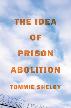 The Idea of Prison Abolition