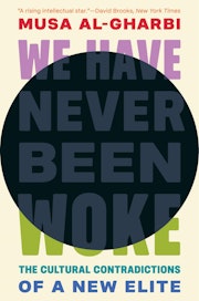 We Have Never Been Woke